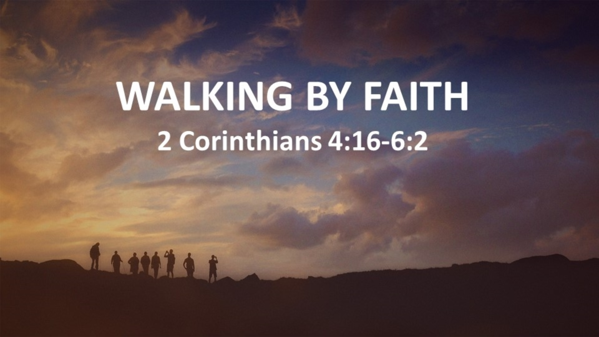 Walking by Faith LEVY CHURCH OF CHRIST